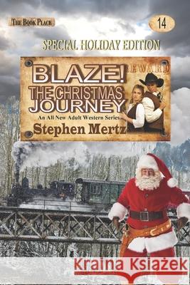 Blaze! The Christmas Journey Stephen Mertz 9781539794103 Createspace Independent Publishing Platform - książka