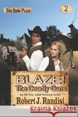 Blaze! The Deadly Guns Randisi, Robert J. 9780692358993 Rough Edges Press - książka