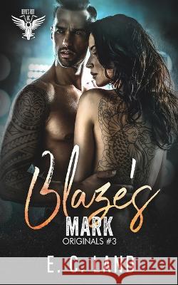 Blaze's Mark E C Land   9798841333012 Independently Published - książka