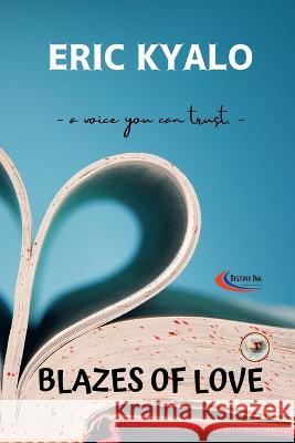 Blazes Of Love Eric Kyalo 9789393695765 Moncheri Romance - książka