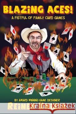 Blazing Aces!: A Fistful of Family Card Games Reiner Knizia, Frank Duffek 9780993688027 Blue Terrier Press - książka