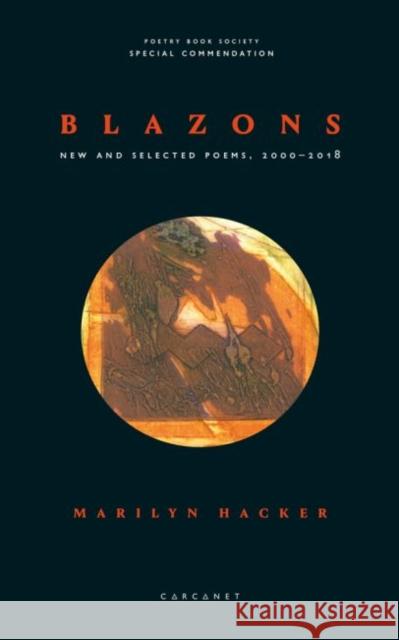 Blazons: New and Selected Poems, 2000-2018 Marilyn Hacker   9781784107154 Carcanet Press Ltd - książka