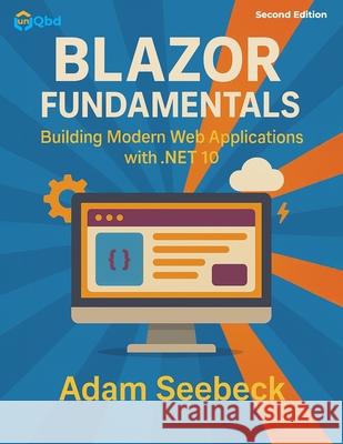 Blazor Fundamentals: Building Modern Web Applications with .NET 10 Adam Seebeck 9781954086852 Unqbd - książka