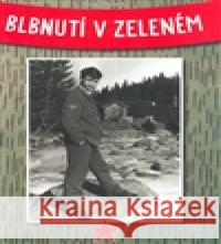 Blbnutí v zeleném Marcel Vaněk 9788090390942 Milahelp - książka