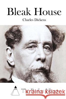 Bleak House Charles Dickens The Perfect Library 9781511762250 Createspace - książka