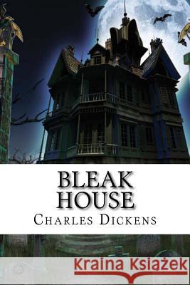 Bleak House Charles Dickens Charles Dickens Paula Benitez 9781540670946 Createspace Independent Publishing Platform - książka