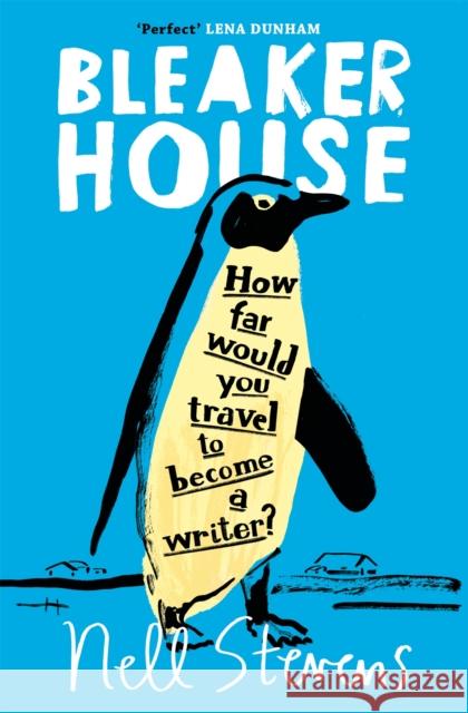 Bleaker House: Chasing My Novel to the End of the World Nell Stevens 9781509824403 Pan Macmillan - książka