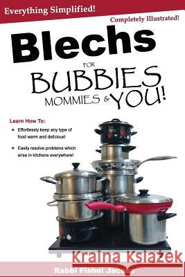 Blechs for Bubbies Mommies and You! Rabbi Fishel Jacobs 9781977594259 Createspace Independent Publishing Platform - książka