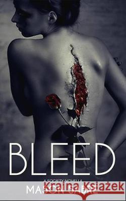 Bleed Mason Sabre 9781548224899 Createspace Independent Publishing Platform - książka
