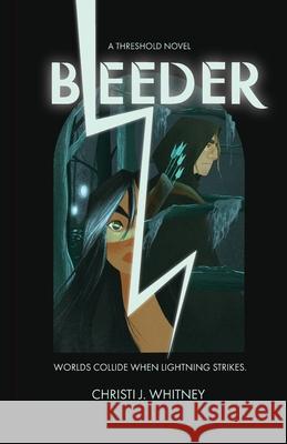 Bleeder: A Threshold Novel Christi J. Whitney 9781737576907 Christi J. Whitney - książka