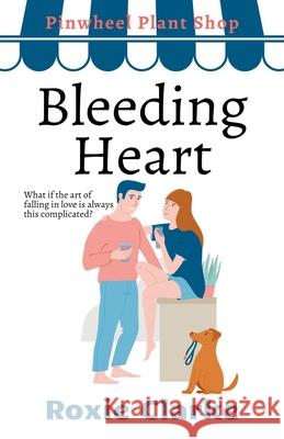 Bleeding Heart Roxie Clarke 9781393865100 Write Free Press - książka