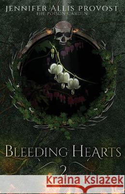 Bleeding Hearts Jennifer Allis Provost   9798985675023 Bellatrix Press - książka
