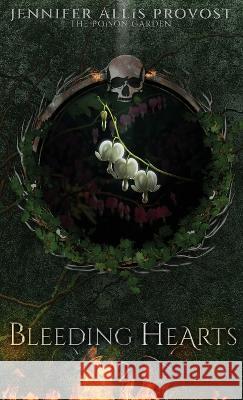 Bleeding Hearts Jennifer Allis Provost   9798986232324 Jennifer Allis Provost - książka