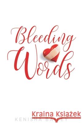 Bleeding Words Kenisha Bailey 9789768290168 Trinity Hills Publishing - książka
