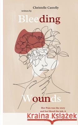 Bleeding Wounds Christelle Castelly 9789360948801 Bookleaf Publishing - książka