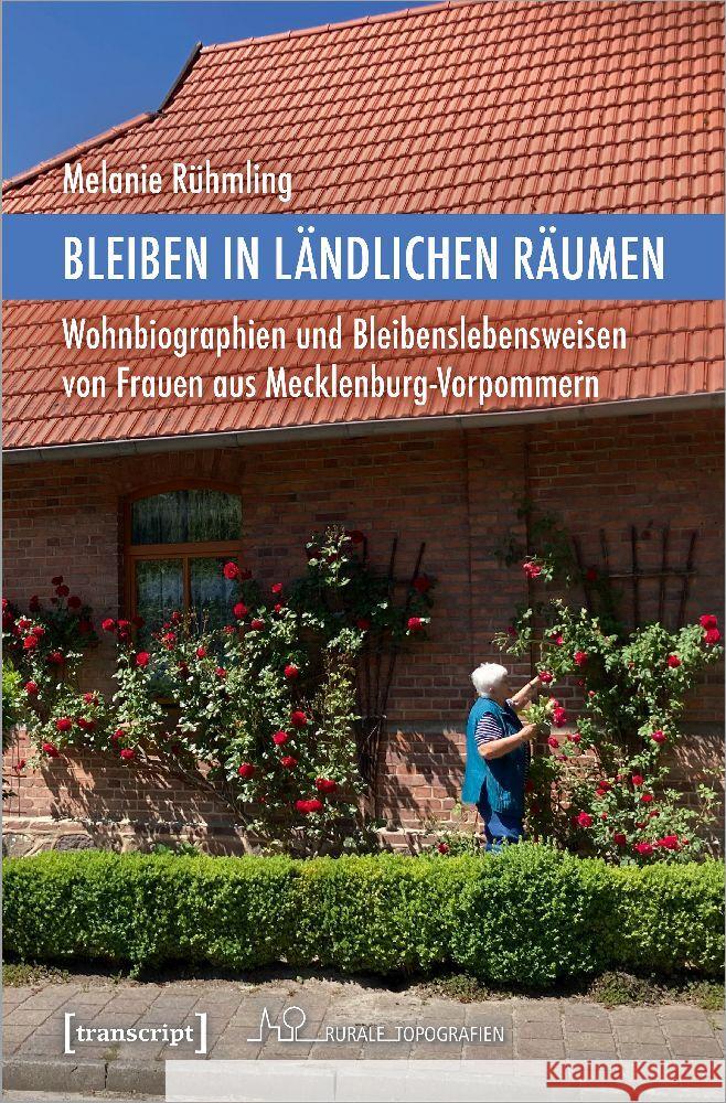 Bleiben in ländlichen Räumen Rühmling, Melanie 9783837665352 transcript Verlag - książka