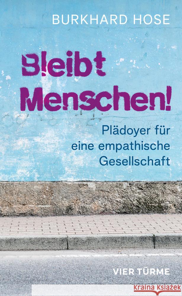 Bleibt Menschen! Hose, Burkhard 9783736505780 Vier Türme - książka