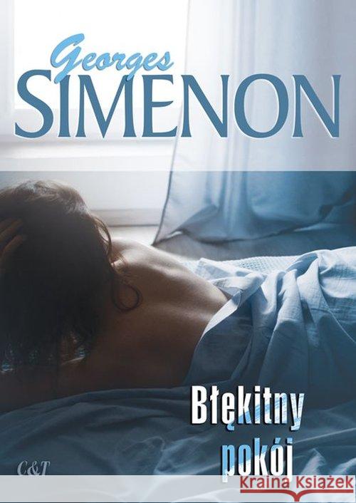 Błękitny pokój GEORGES SIMENON 9788374703291 C&T - książka