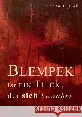 Blempek ist ein Trick, der sich bewährt Joanna Lisiak 9783752803723 Books on Demand - książka