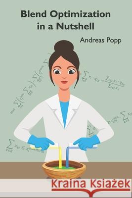 Blend Optimization in a Nutshell Andreas Popp 9798713833657 Independently Published - książka