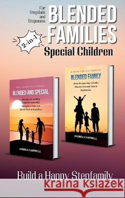 Blended Families - Special Children: Build a Happy Stepfamily Andrea Campbell   9781914997303 Andrea Campbell - książka