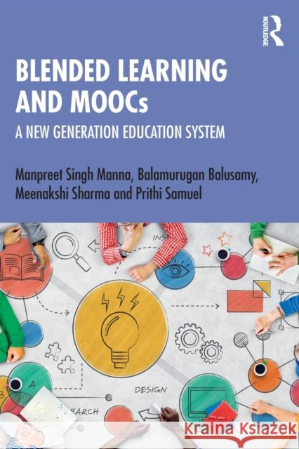 Blended Learning and Moocs: A New Generation Education System Manna, Manpreet Singh 9781032310336 Routledge Chapman & Hall - książka