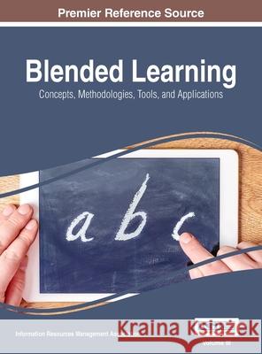 Blended Learning: Concepts, Methodologies, Tools, and Applications, VOL 3 Information Reso Managemen 9781668428368 Information Science Reference - książka