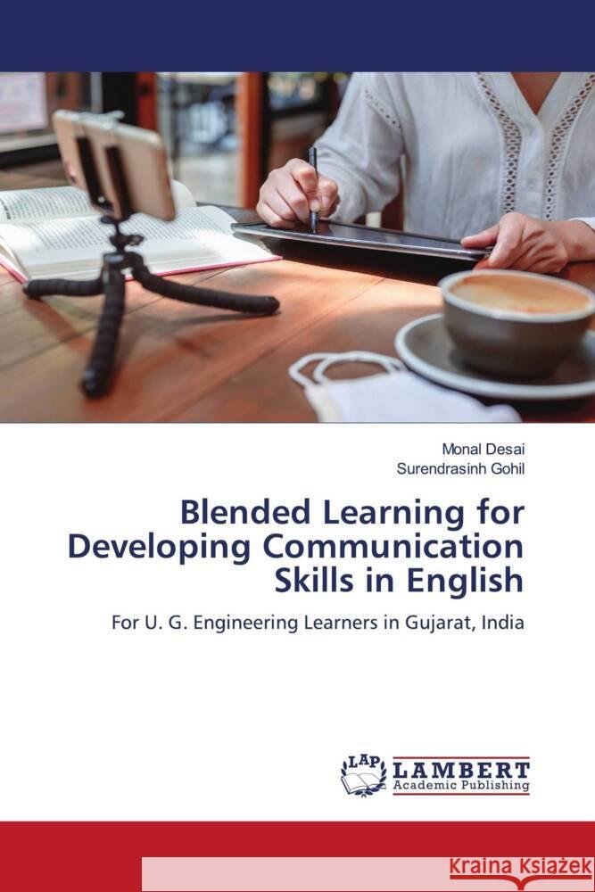 Blended Learning for Developing Communication Skills in English Desai, Monal, Gohil, Surendrasinh 9786205515174 LAP Lambert Academic Publishing - książka