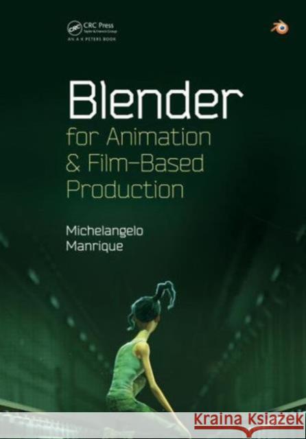 Blender for Animation and Film-Based Production Miguel Angel Manrique 9781482204742 AK Peters - książka