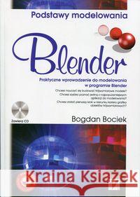 Blender. Podstawy modelowania Bociek Bogdan 9788324606306 Helion - książka