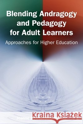 Blending Andragogy and Pedagogy for Adult Learners: Approaches for Higher Education Joanne Bowser-Angermann 9781032901534 Routledge - książka