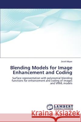 Blending Models for Image Enhancement and Coding Mayer Joceli 9783659817649 LAP Lambert Academic Publishing - książka