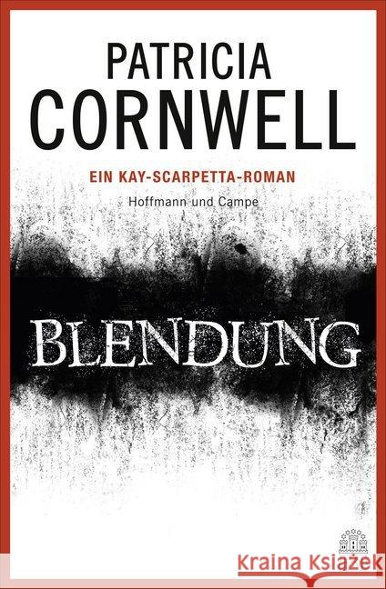 Blendung : Ein Kay-Scarpetta-Roman Cornwell, Patricia 9783455404364 Hoffmann und Campe - książka