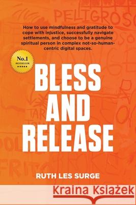 Bless and Release Ruth Le 9781951503338 Authors Unite Publishing - książka