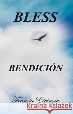 Bless: Bendicion Francia Espinosa 9781975901615 Createspace Independent Publishing Platform - książka