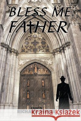 Bless Me, Father Richard Pierce 9781452009346 Authorhouse - książka