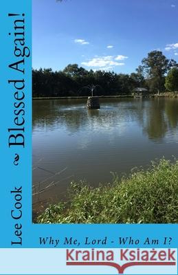 Blessed Again!: Why Me, Lord - Who Am I? Lee Cook 9781539446590 Createspace Independent Publishing Platform - książka