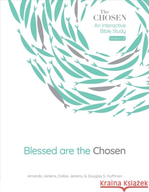 Blessed Are the Chosen, 2: An Interactive Bible Study Douglas S Huffman 9780830782703 David C Cook - książka