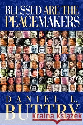 Blessed Are the Peacemakers Daniel L. Buttry 9781934879238 David Crumm Media, LLC - książka