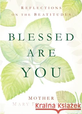 Blessed Are You: Reflections on the Beatitudes Pcc Mothe 9781644134245 Sophia - książka