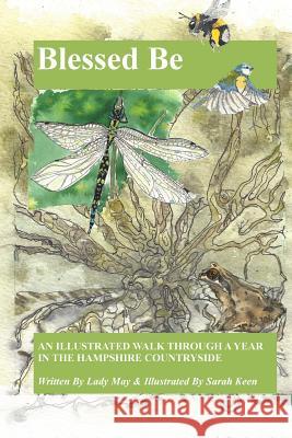 Blessed Be: An Illustrated Walk Through A Year In The Hampshire Countryside Keen, S. H. 9781507647202 Createspace - książka