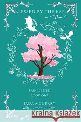 Blessed by the Fae Jada McCrary 9798880167524 Independently Published - książka