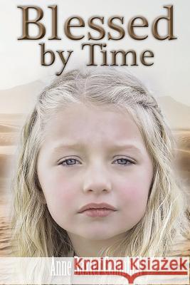 Blessed by Time Anne Baxter Campbell 9781946638786 Elk Lake Publishing Inc - książka