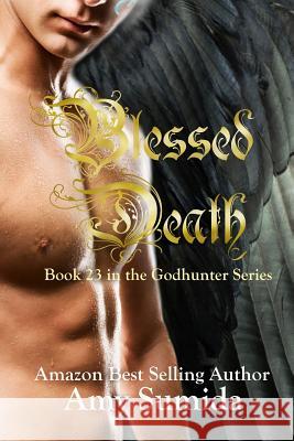 Blessed Death Amy Sumida 9781717079787 Createspace Independent Publishing Platform - książka