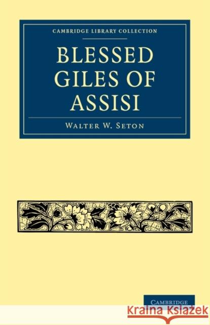 Blessed Giles of Assisi Seton Walte 9781108017596 Cambridge University Press - książka
