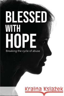 Blessed with Hope: Breaking the cycle of abuse Doreen Murphy 9781917367349 Doreen Murphy - książka