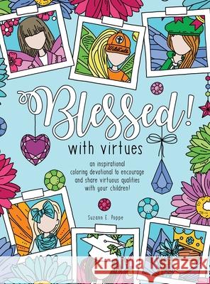 Blessed! with virtues Suzann E Poppe 9781662802782 Xulon Press - książka