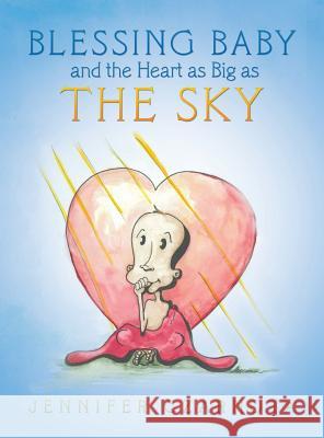 Blessing Baby and the Heart as Big as the Sky Jennifer Czarnota   9781480802407 Archway Publishing - książka