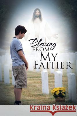 Blessing from My Father Larry Fung 9781496939180 Authorhouse - książka