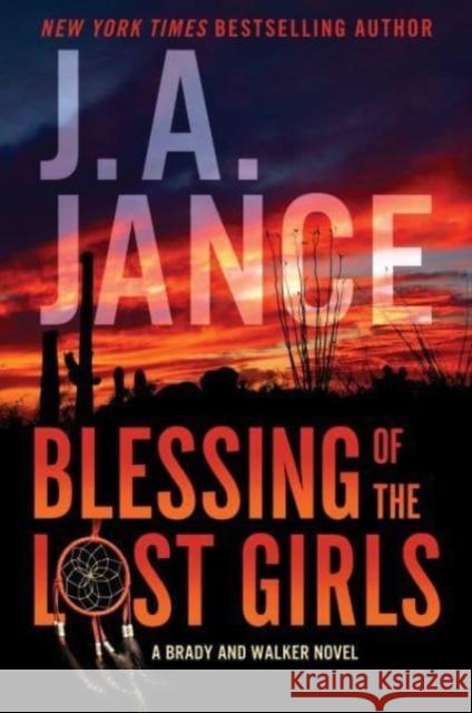 Blessing of the Lost Girls: A Brady and Walker Family Novel J. A Jance 9780063010109 HarperCollins Publishers Inc - książka